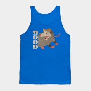 mood opossum Tank Top